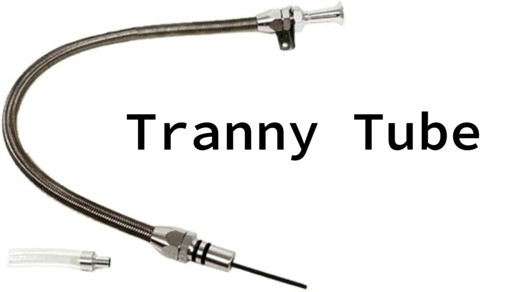 tranny tube