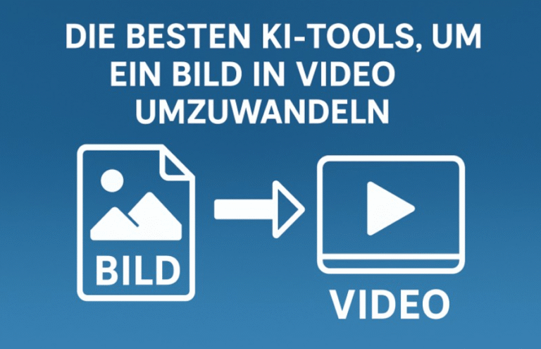 Die 5 besten KI-Tools, um ein Bild in Video umzuwandeln